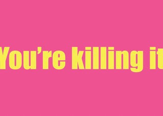 Card 'You are killing it'